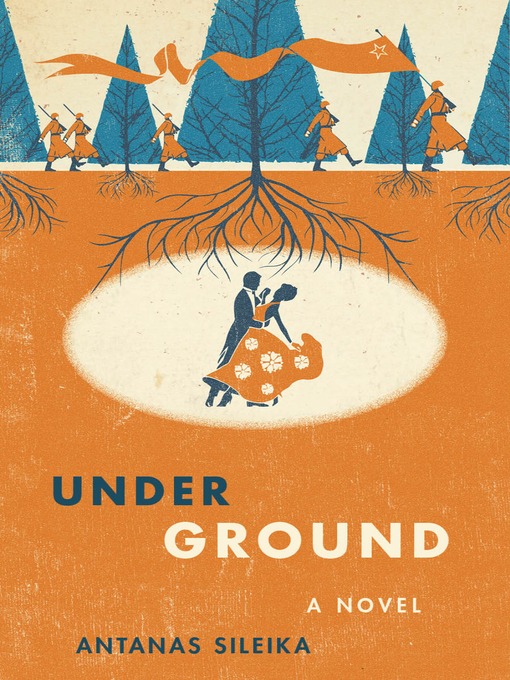 Title details for Underground by Sileika Antanas - Available